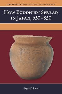 Book Cover for How Buddhism Spread in Japan, 650-850 by Bryan D Lowe