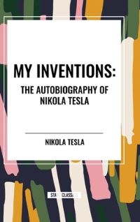 Book Cover for My Inventions by Nikola Tesla