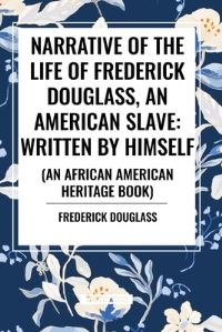 Book Cover for Narrative of the Life of Frederick Douglass, an American Slave by Frederick Douglass