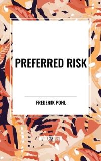 Book Cover for Preferred Risk by Frederik Pohl