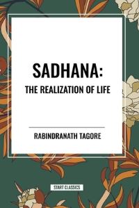 Book Cover for Sadhana by Rabindranath Tagore