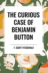 Book Cover for The Curious Case of Benjamin Button by F Scott Fitzgerald