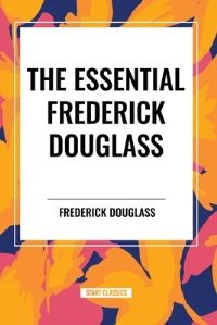Book Cover for The Essential Frederick Douglass (An African American Heritage Book) by Frederick Douglass
