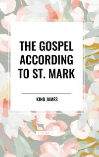 Book Cover for The Gospel According to St. Mark by King James