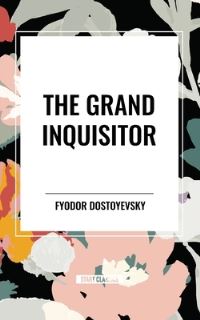 Book Cover for The Grand Inquisitor by Fyodor Dostoyevsky
