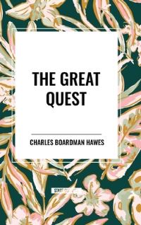 Book Cover for The Great Quest by Charles Boardman Hawes