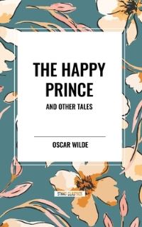 Book Cover for The Happy Prince and Other Tales by Oscar Wilde