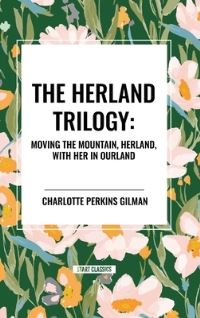 Book Cover for The Herland Trilogy by Charlotte Perkins Gilman
