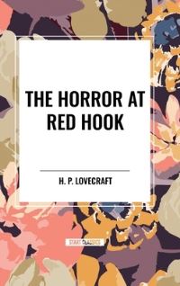 Book Cover for The Horror at Red Hook by H P Lovecraft