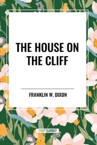 Book Cover for The House on the Cliff by Franklin W Dixon
