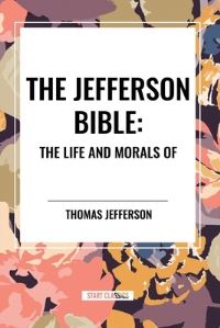 Book Cover for The Jefferson Bible by Thomas Jefferson