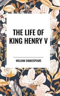 Book Cover for The Life of King Henry V by William Shakespeare