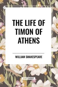 Book Cover for The Life of Timon of Athens by William Shakespeare