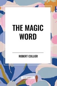Book Cover for The Magic Word by Robert Collier