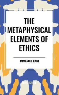 Book Cover for The Metaphysical Elements of Ethics by Immanuel Kant