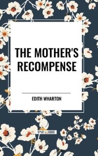 Book Cover for The Mother's Recompense by Edith Wharton
