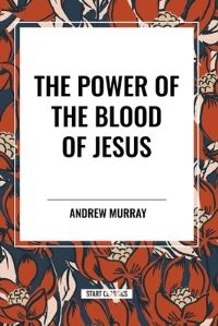 Book Cover for The Power of the Blood of Jesus by Andrew Murray