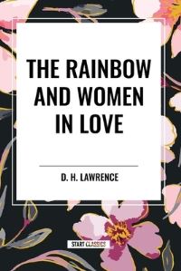 Book Cover for The Rainbow and Women in Love by D H Lawrence