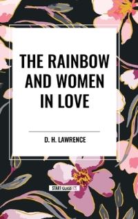 Book Cover for The Rainbow and Women in Love by D H Lawrence