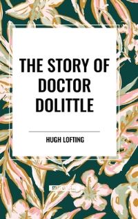 Book Cover for The Story of Doctor Dolittle by Hugh Lofting