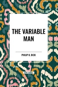 Book Cover for Variable Man by Philip K Dick