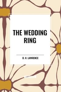 Book Cover for The Wedding Ring by D H Lawrence