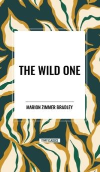 Book Cover for The Wild One by Marion Zimmer Bradley