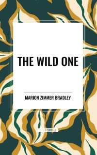Book Cover for The Wild One by Marion Zimmer Bradley