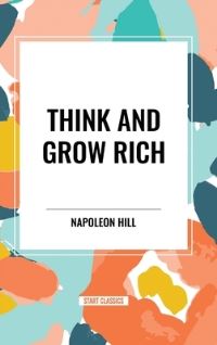 Book Cover for Think and Grow Rich Complete and Unabridged by Napoleon Hill