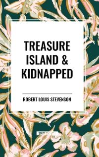 Book Cover for Treasure Island & Kidnapped by Robert Louis Stevenson