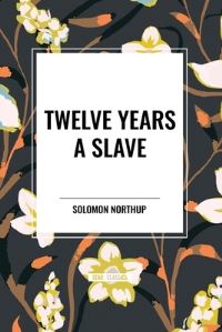 Book Cover for Twelve Years a Slave by Solomon Northup