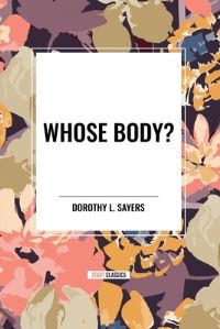 Book Cover for Whose Body? by Dorothy L. Sayers