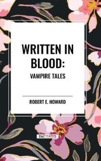 Book Cover for Written in Blood by Robert E Howard