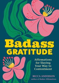 Book Cover for Badass Gratitude by Becca Anderson
