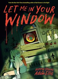Book Cover for Let Me in Your Window by Adam Ellis