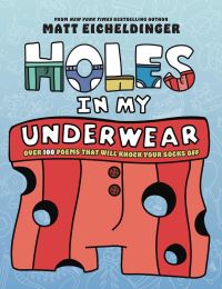 Book Cover for Holes in My Underwear by Matt Eicheldinger