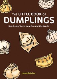 Book Cover for The Little Book of Dumplings by Lynda Balslev