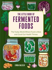 Book Cover for The Little Book of Fermented Foods by Lynda Balslev