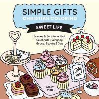 Book Cover for Simple Gifts Christian Coloring: Sweet Life by Amen Editions