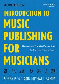 Book Cover for Introduction to Music Publishing for Musicians by Bobby Borg, Michael Eames