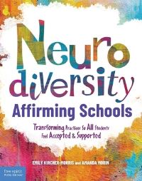 Book Cover for Neurodiversity-Affirming Schools by Emily KircherMorris, Amanda Morin