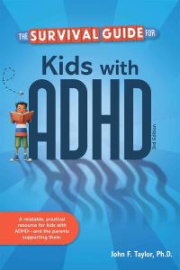 Book Cover for The Survival Guide for Kids With ADHD by John F Taylor