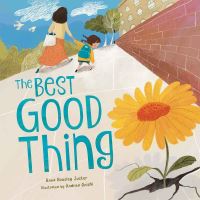 Book Cover for The Best Good Thing by Anna Housley Juster