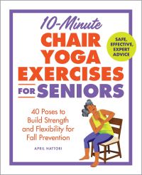 Book Cover for 10-Minute Chair Yoga Exercises for Seniors by April Hattori