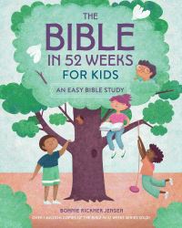 Book Cover for The Bible in 52 Weeks for Kids by Bonnie Rickner Jensen