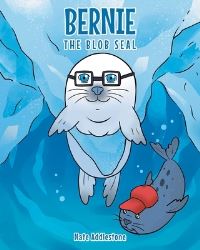 Book Cover for Bernie the Blob Seal by Nate Addlestone