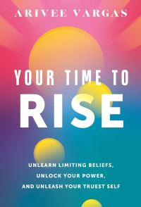 Book Cover for Your Time to Rise by Arivee Vargas