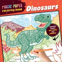 Book Cover for Magic Paper Coloring Book Dinosaurs by Natascha Pitz