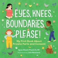 Book Cover for Eyes, Knees, Boundaries, Please! by Krupa Bhojani Playforth
