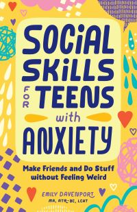 Book Cover for Social Skills for Teens With Anxiety by Emily Davenport